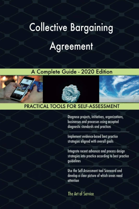 Collective Bargaining Agreement A Complete Guide - 2020 Edition