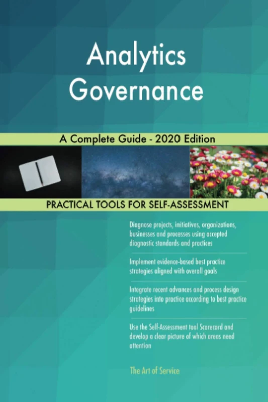 Analytics Governance A Complete Guide - 2020 Edition