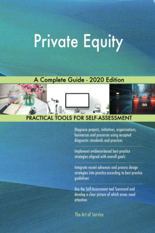 Private Equity A Complete Guide - 2020 Edition
