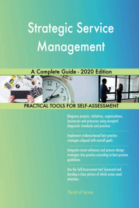 Strategic Service Management A Complete Guide - 2020 Edition