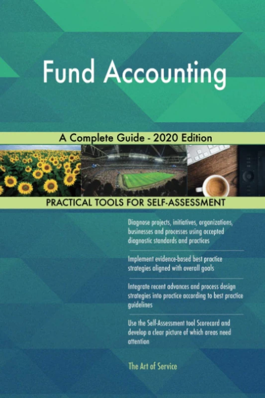 Fund Accounting A Complete Guide - 2020 Edition