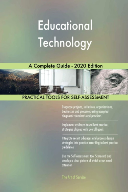 Educational Technology A Complete Guide - 2020 Edition