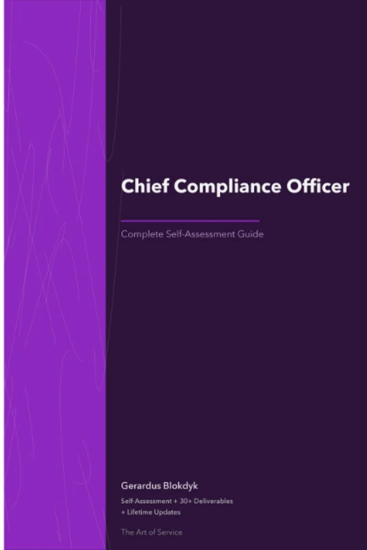 Chief Compliance Officer A Complete Guide - 2020 Edition