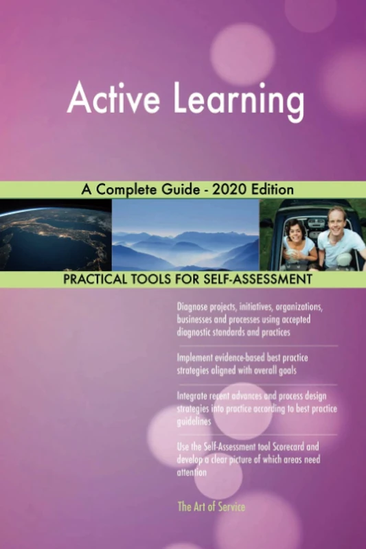 Active Learning A Complete Guide - 2020 Edition