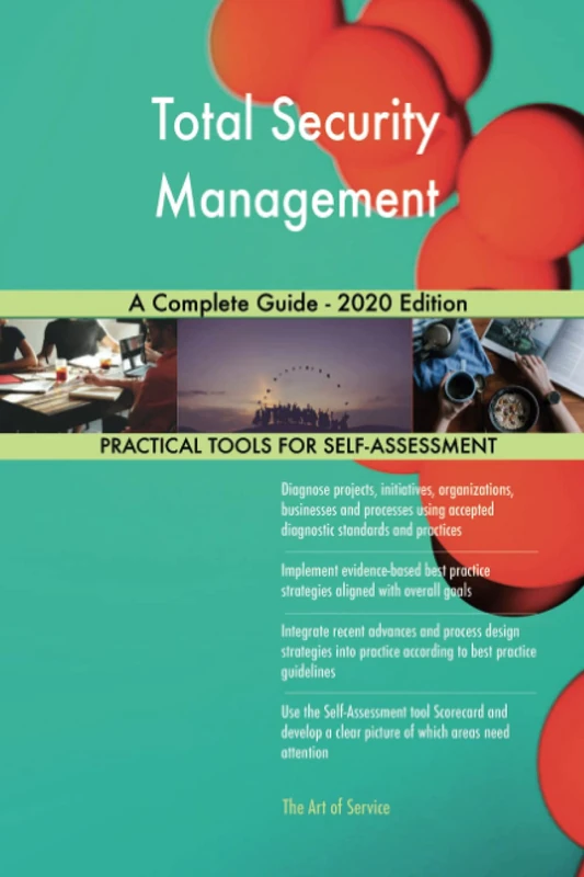 Total Security Management A Complete Guide - 2020 Edition