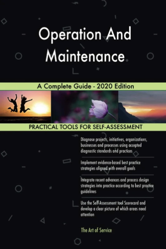 Operation And Maintenance A Complete Guide - 2020 Edition