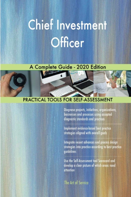 Chief Investment Officer A Complete Guide - 2020 Edition