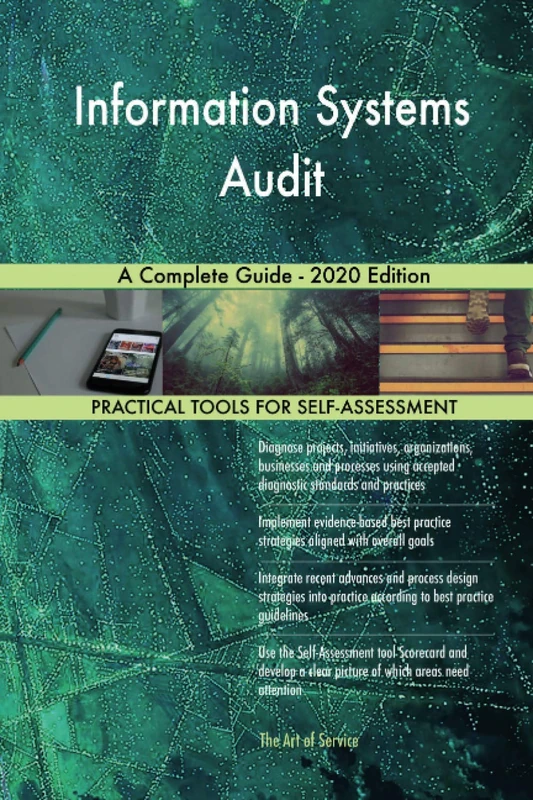 Information Systems Audit A Complete Guide - 2020 Edition
