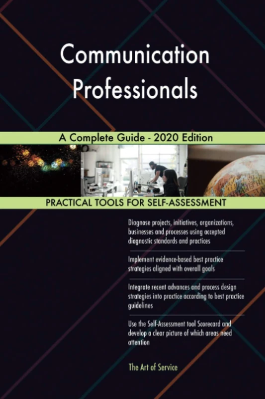 Communication Professionals A Complete Guide - 2020 Edition