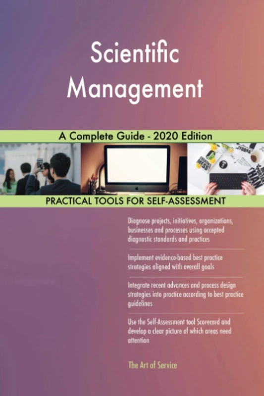 Scientific Management A Complete Guide - 2020 Edition