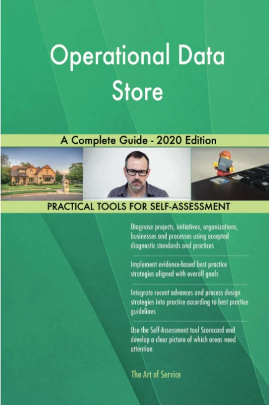 Operational Data Store A Complete Guide - 2020 Edition