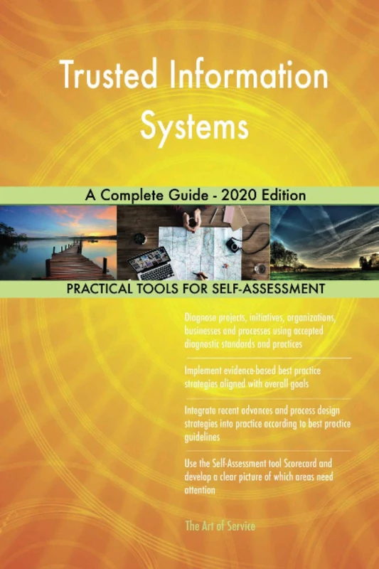 Trusted Information Systems A Complete Guide - 2020 Edition