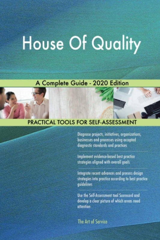 House Of Quality A Complete Guide - 2020 Edition