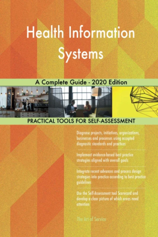 Health Information Systems A Complete Guide - 2020 Edition