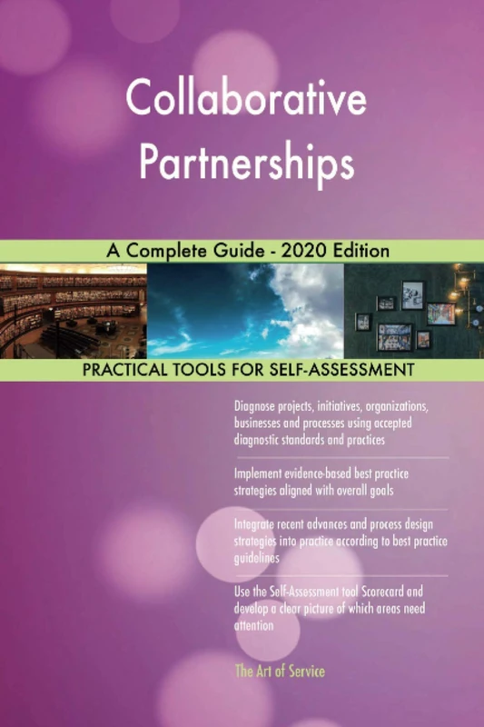 Collaborative Partnerships A Complete Guide - 2020 Edition