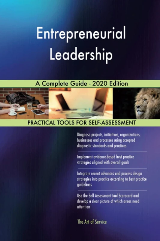 Entrepreneurial Leadership A Complete Guide - 2020 Edition