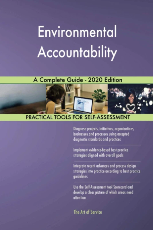 Environmental Accountability A Complete Guide - 2020 Edition