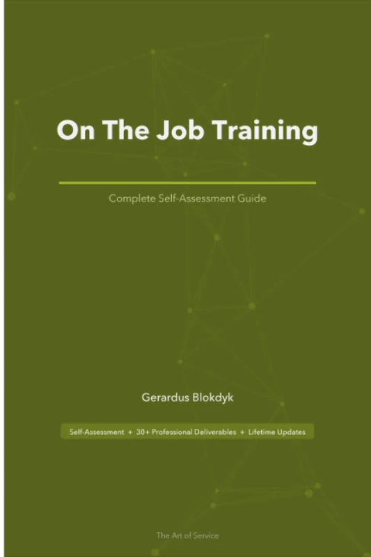 On The Job Training A Complete Guide - 2020 Edition