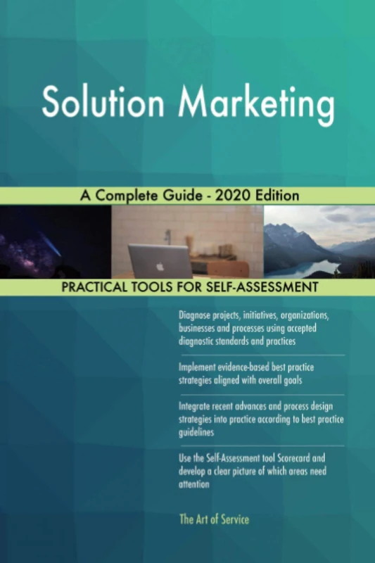 Solution Marketing A Complete Guide - 2020 Edition