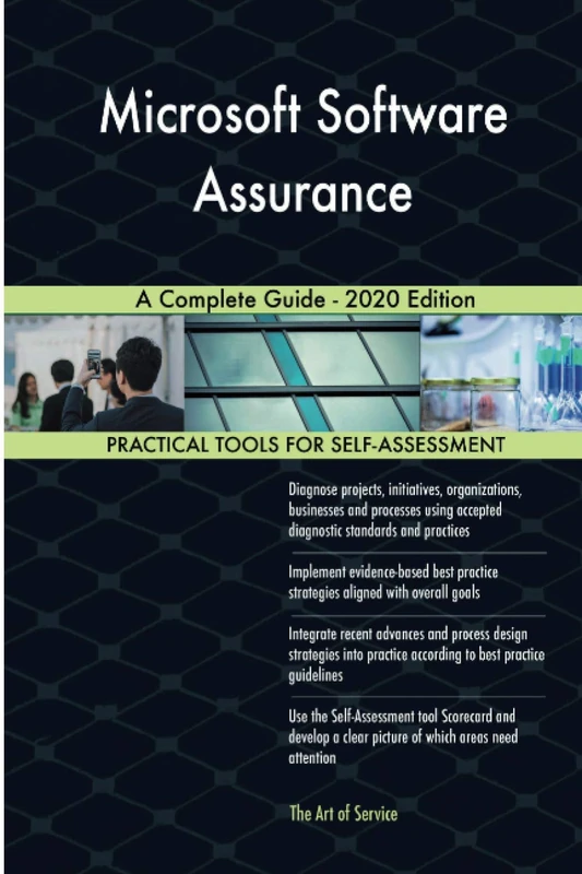 Microsoft Software Assurance A Complete Guide - 2020 Edition