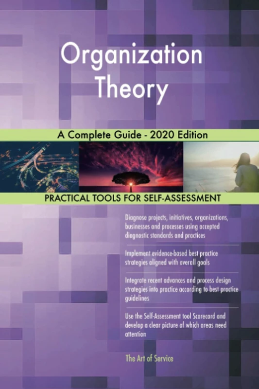 Organization Theory A Complete Guide - 2020 Edition