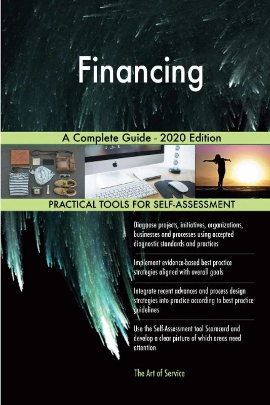 Financing A Complete Guide - 2020 Edition
