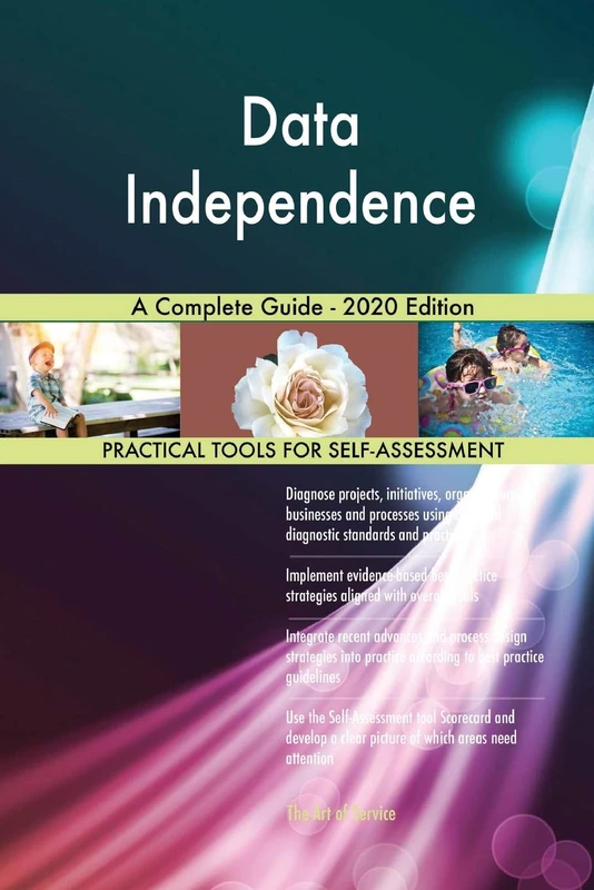 Data Independence A Complete Guide - 2020 Edition