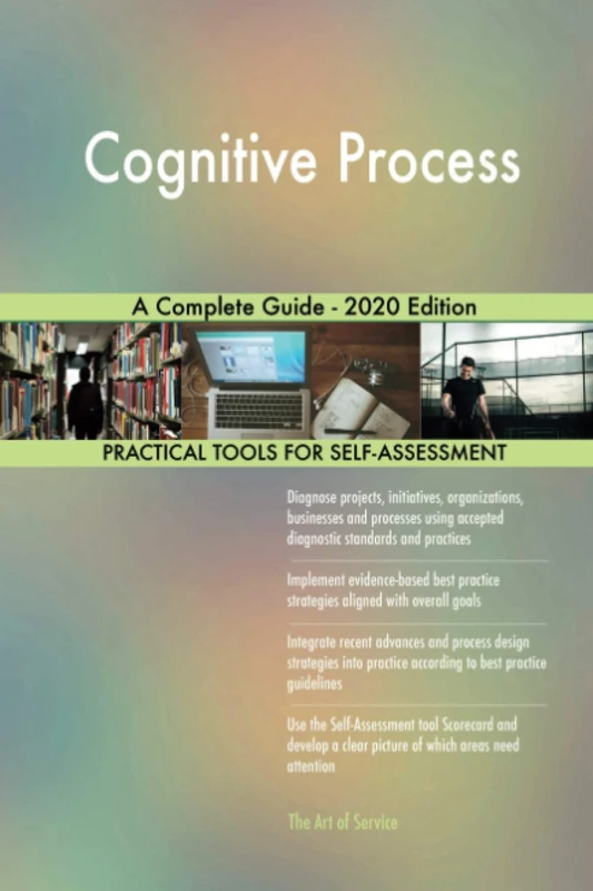 Cognitive Process A Complete Guide - 2020 Edition