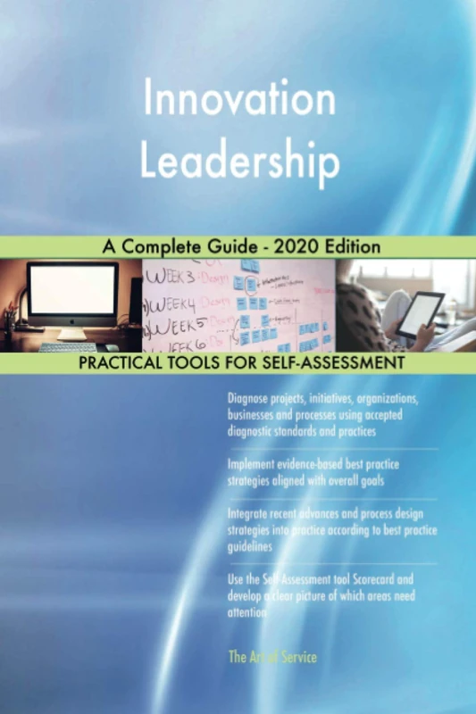 Innovation Leadership A Complete Guide - 2020 Edition