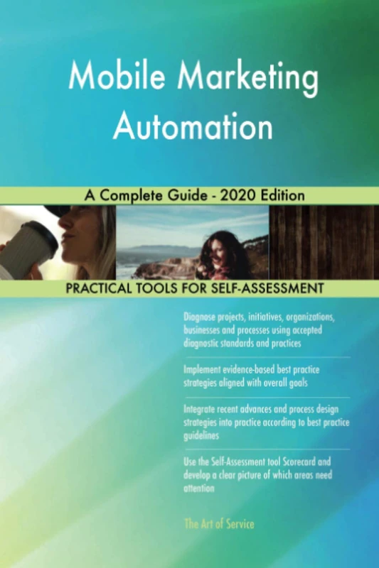 Mobile Marketing Automation A Complete Guide - 2020 Edition
