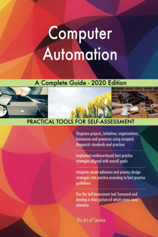Computer Automation A Complete Guide - 2020 Edition