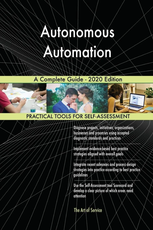 Autonomous Automation A Complete Guide - 2020 Edition