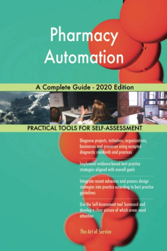 Pharmacy Automation A Complete Guide - 2020 Edition