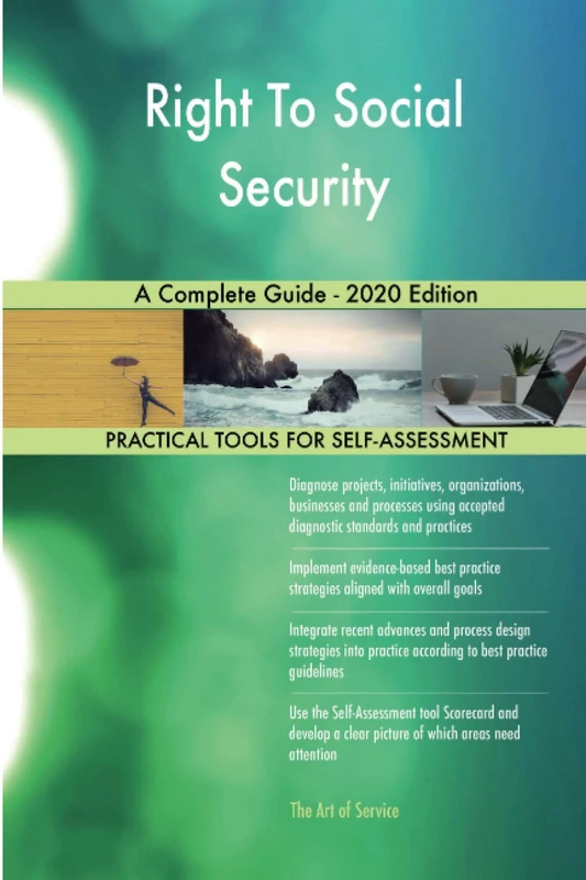 Right To Social Security A Complete Guide - 2020 Edition