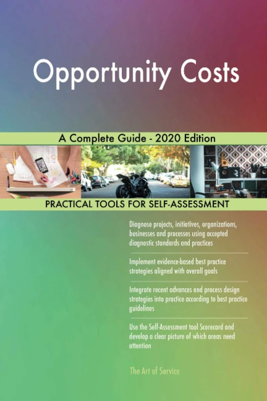 Opportunity Costs A Complete Guide - 2020 Edition