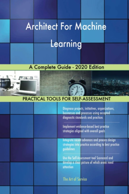 Architect For Machine Learning A Complete Guide - 2020 Edition