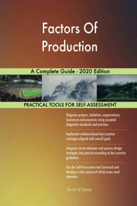 Factors Of Production A Complete Guide - 2020 Edition