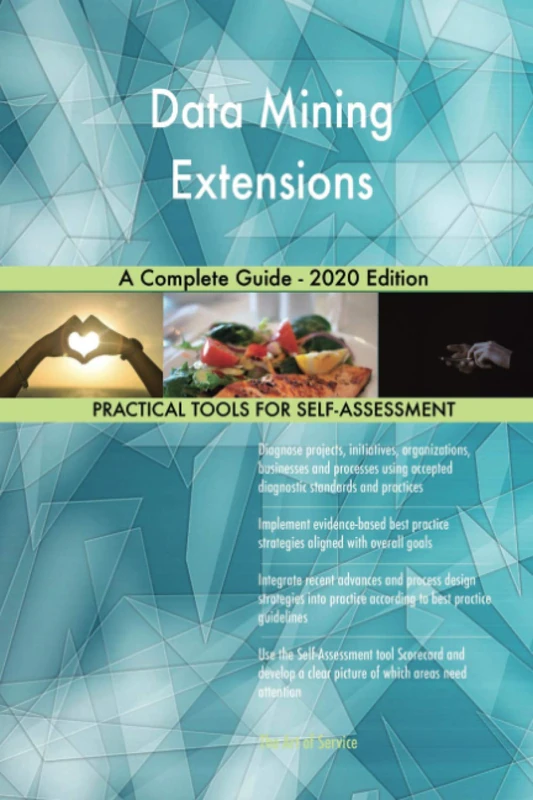 Data Mining Extensions A Complete Guide - 2020 Edition