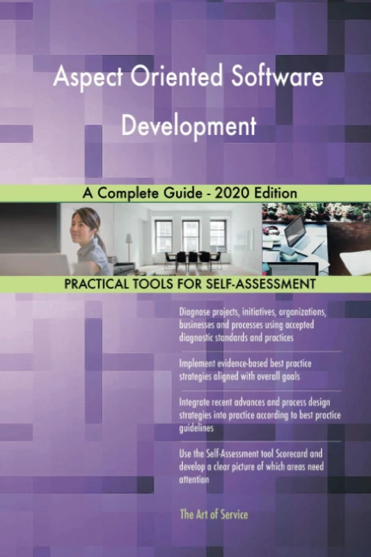 Aspect Oriented Software Development A Complete Guide - 2020 Edition