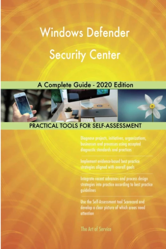 Windows Defender Security Center A Complete Guide - 2020 Edition