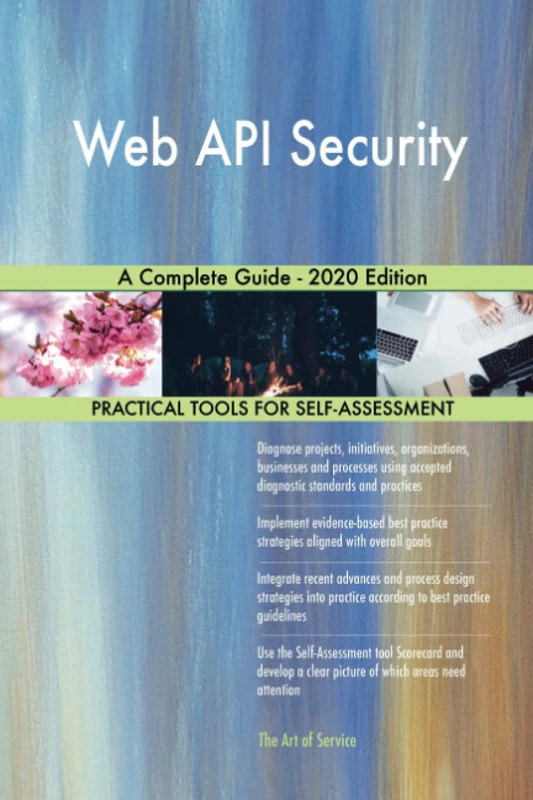 Web API Security A Complete Guide - 2020 Edition