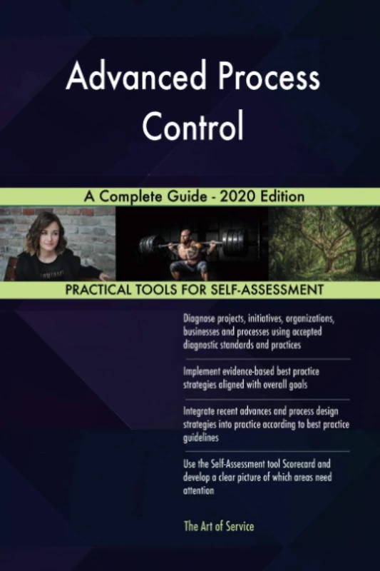 Advanced Process Control A Complete Guide - 2020 Edition