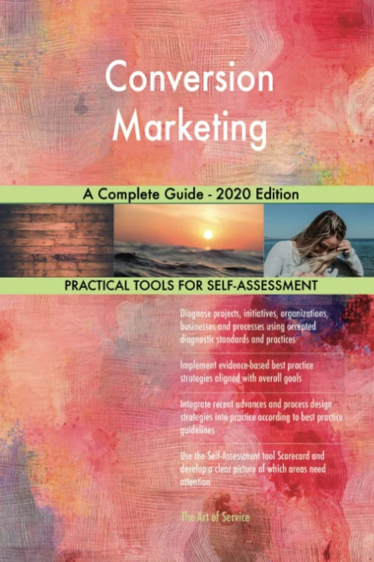 Conversion Marketing A Complete Guide - 2020 Edition