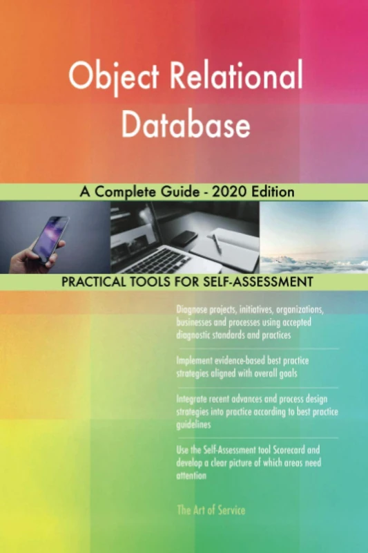 Object Relational Database A Complete Guide - 2020 Edition