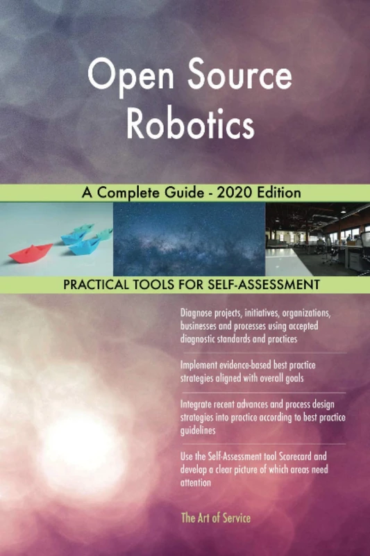 Open Source Robotics A Complete Guide - 2020 Edition