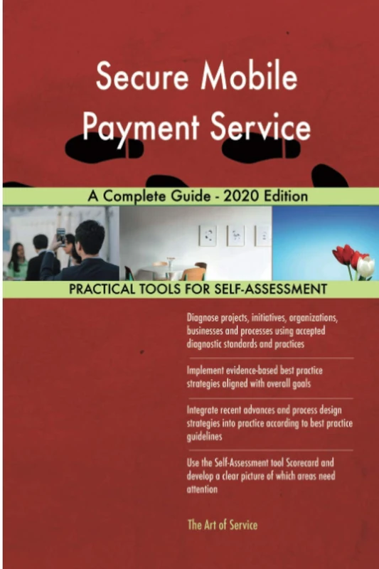 Secure Mobile Payment Service A Complete Guide - 2020 Edition