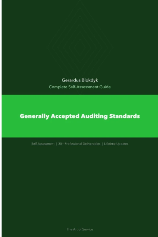 Generally Accepted Auditing Standards A Complete Guide