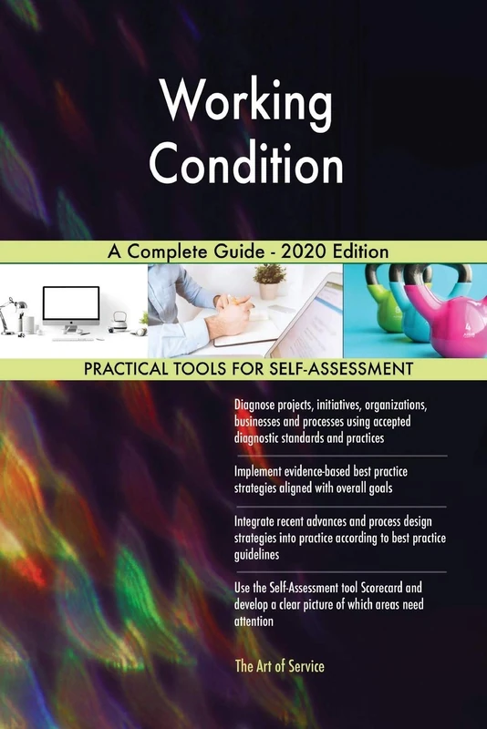 Working Condition A Complete Guide - 2020 Edition