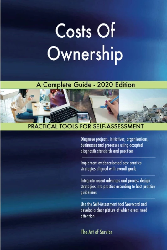 Costs Of Ownership A Complete Guide - 2020 Edition
