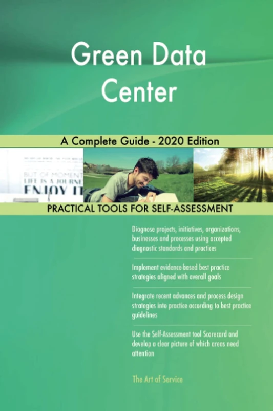 Green Data Center A Complete Guide - 2020 Edition